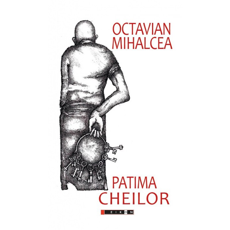 Patima cheilor - Octavian Mihalcea