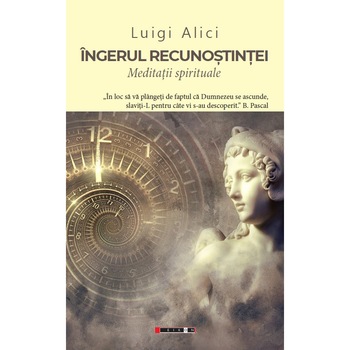 Ingerul recunostintei - Luigi Alici, ed 2020 Ingerul recunostintei - Luigi Alici, ed 2020