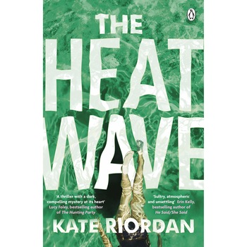 The Heatwave - Kate Riordan, editia 2020 The Heatwave - Kate Riordan, editia 2020