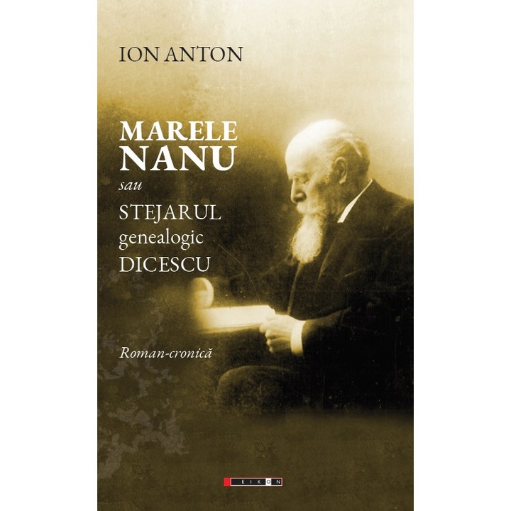 Marele Nanu sau stejarul genealogic Dicescu - Ion Anton, editia 2020