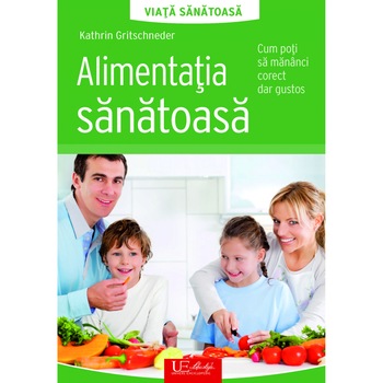 Alimentatia Sanatoasa- Kathrin Gritschneder Alimentatia Sanatoasa- Kathrin Gritschneder
