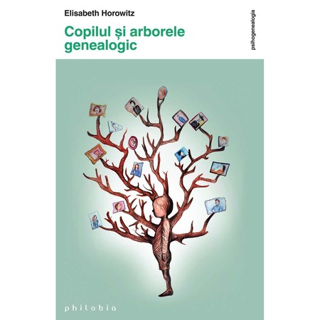 Copilul Si Arborele Genealogic Elisabeth Horowitz Emag Ro