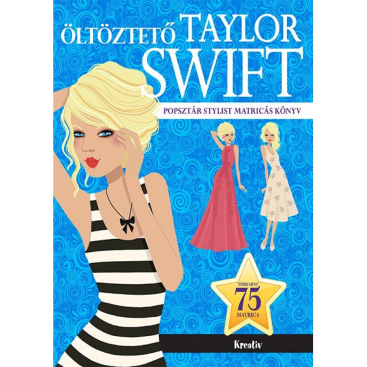 Kreatív Kiadó; Öltöztető - Taylor Swift