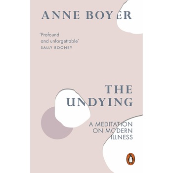 Undying - Anne Boyer Undying - Anne Boyer