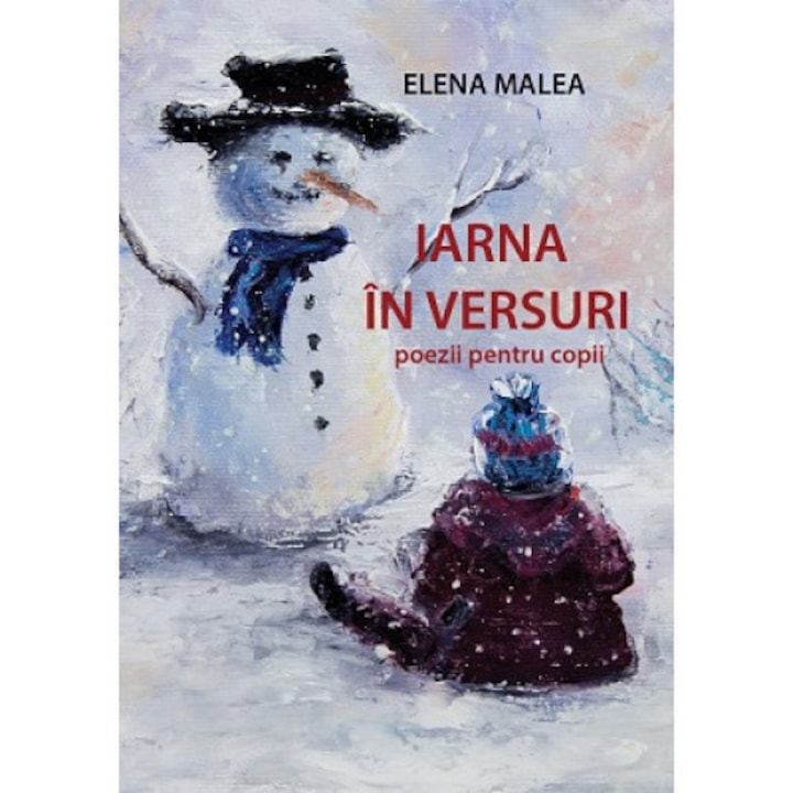Iarna versuri - poezii Elena Malea, Editura Letras - eMAG.ro