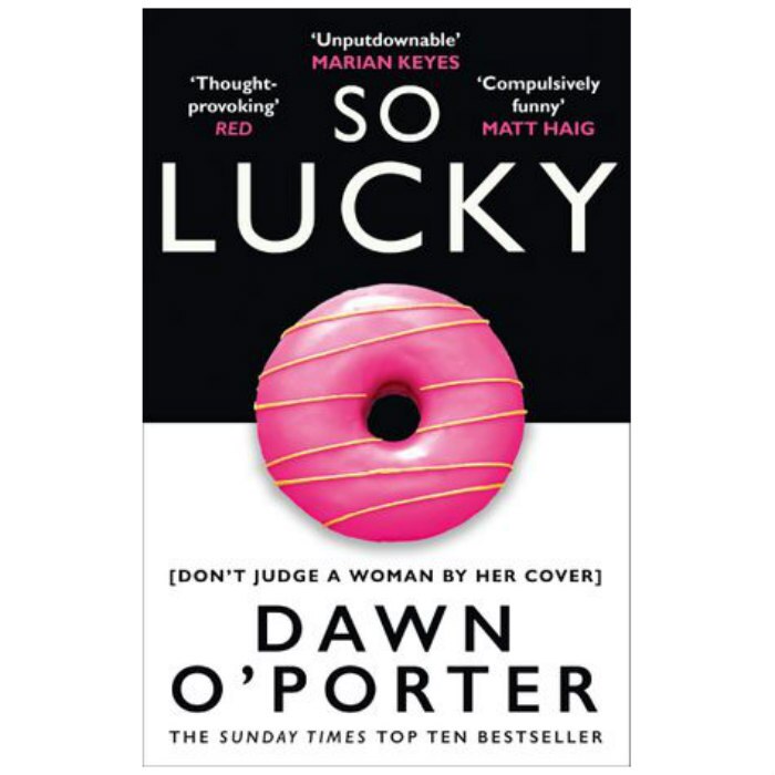 So Lucky - Dawn O'Porter