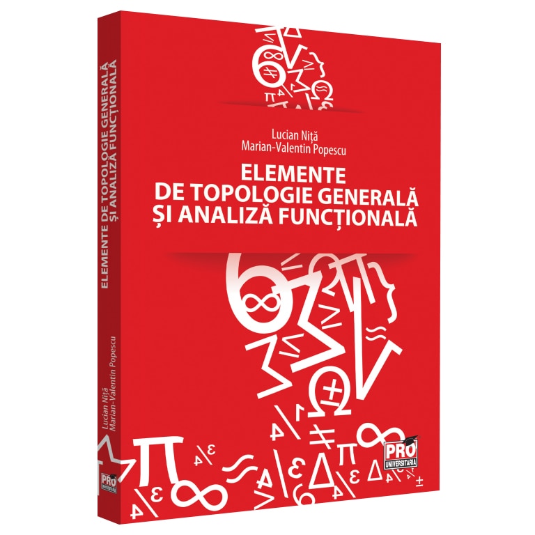 Elemente de topologie generala si analiza functionala, Lucian Nita