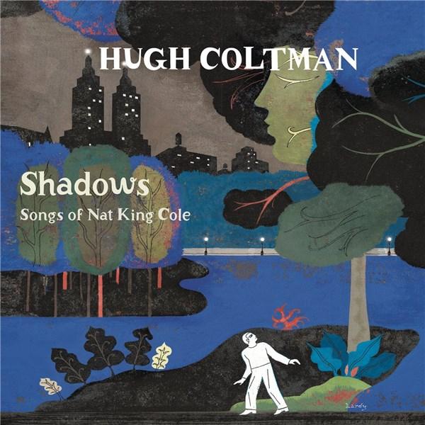 Hugh Coltman - Shadows: Songs of Nat King Cole - CD