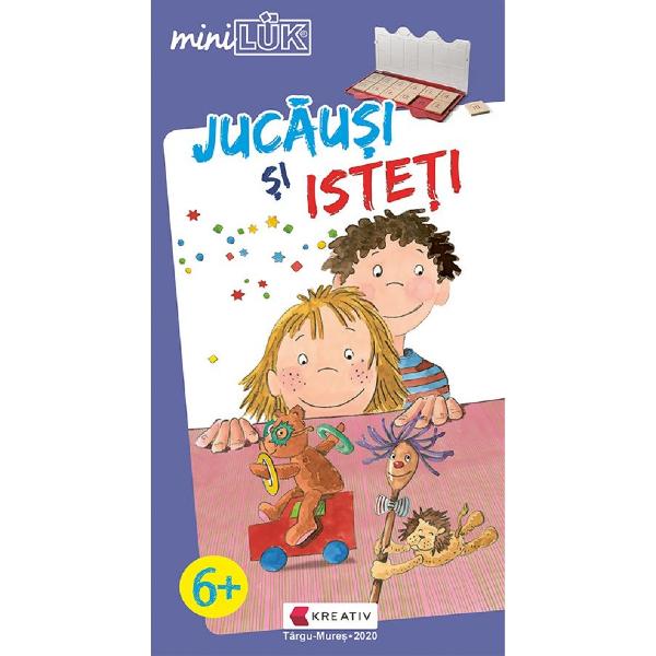 Mini Luk. Jucausi si isteti 6 ani+