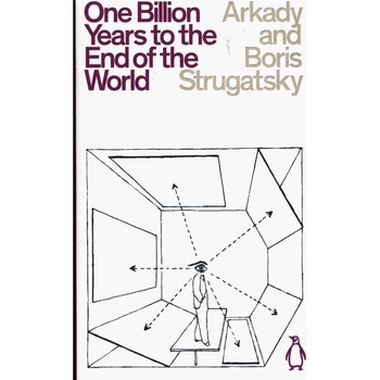 One Billion Years to the End of the World - Arkady Strugatsky, Boris Strugatsky, editia 2020 One Billion Years to the End of the World - Arkady Strugatsky, Boris Strugatsky, editia 2020