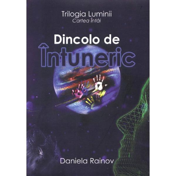 Dincolo de intuneric vol. 1 - Daniela Rainov