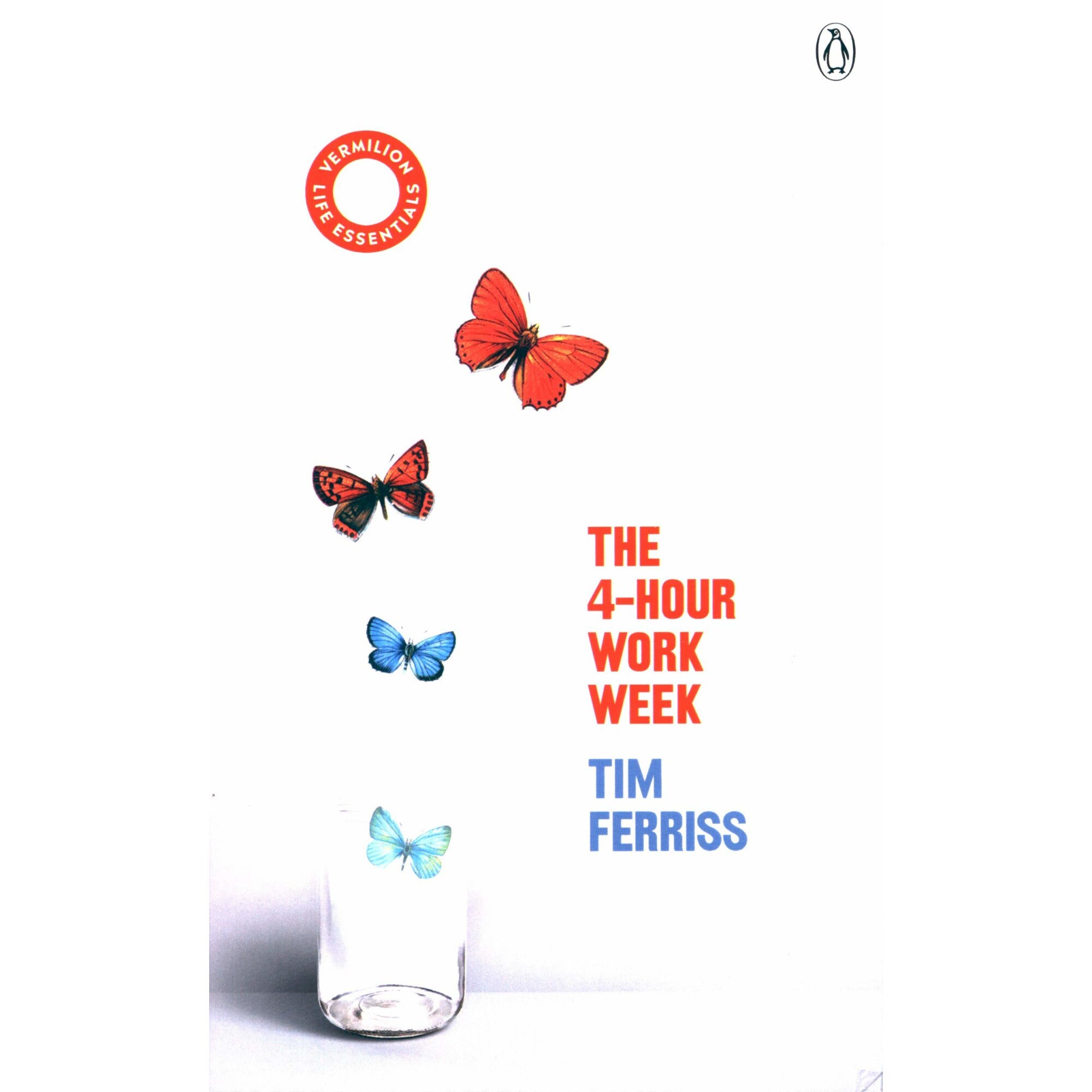 The 4-Hour Work Week - Timothy Ferriss