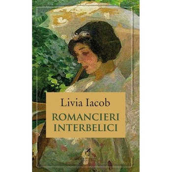 Romancieri interbelici - Livia Iacob Romancieri interbelici - Livia Iacob