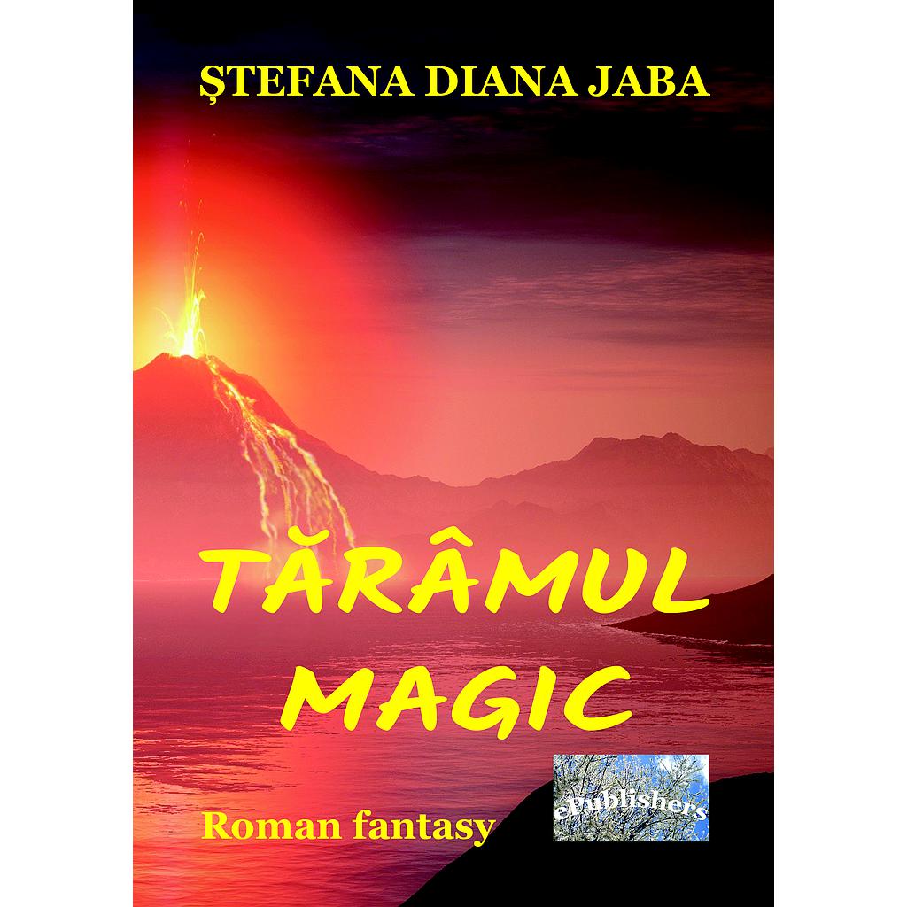 Taramul magic. Roman fantasy de Stefania Diana Jaba