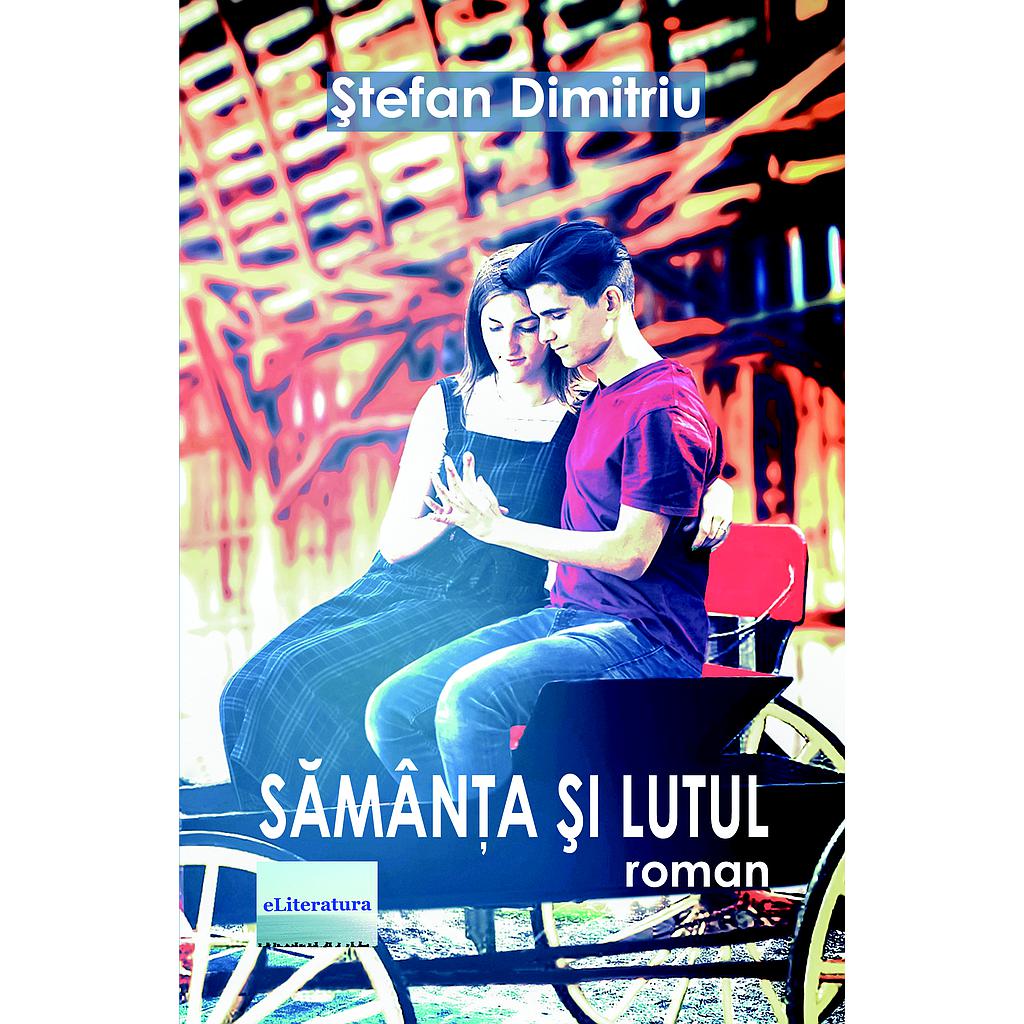 Samanta si lutul. Roman de Stefan Dimitriu