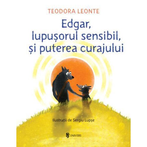 Edgar, lupusorul sensibil si puterea curajului, Teodora Leonte
