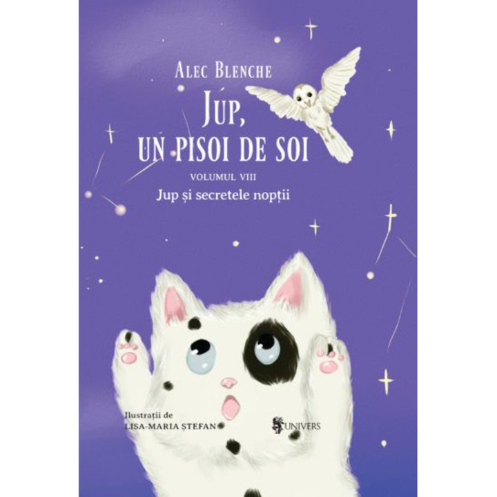 Jup, un pisoi de soi – volumul VIII – Jup si secretele noptii, Alec Blenche