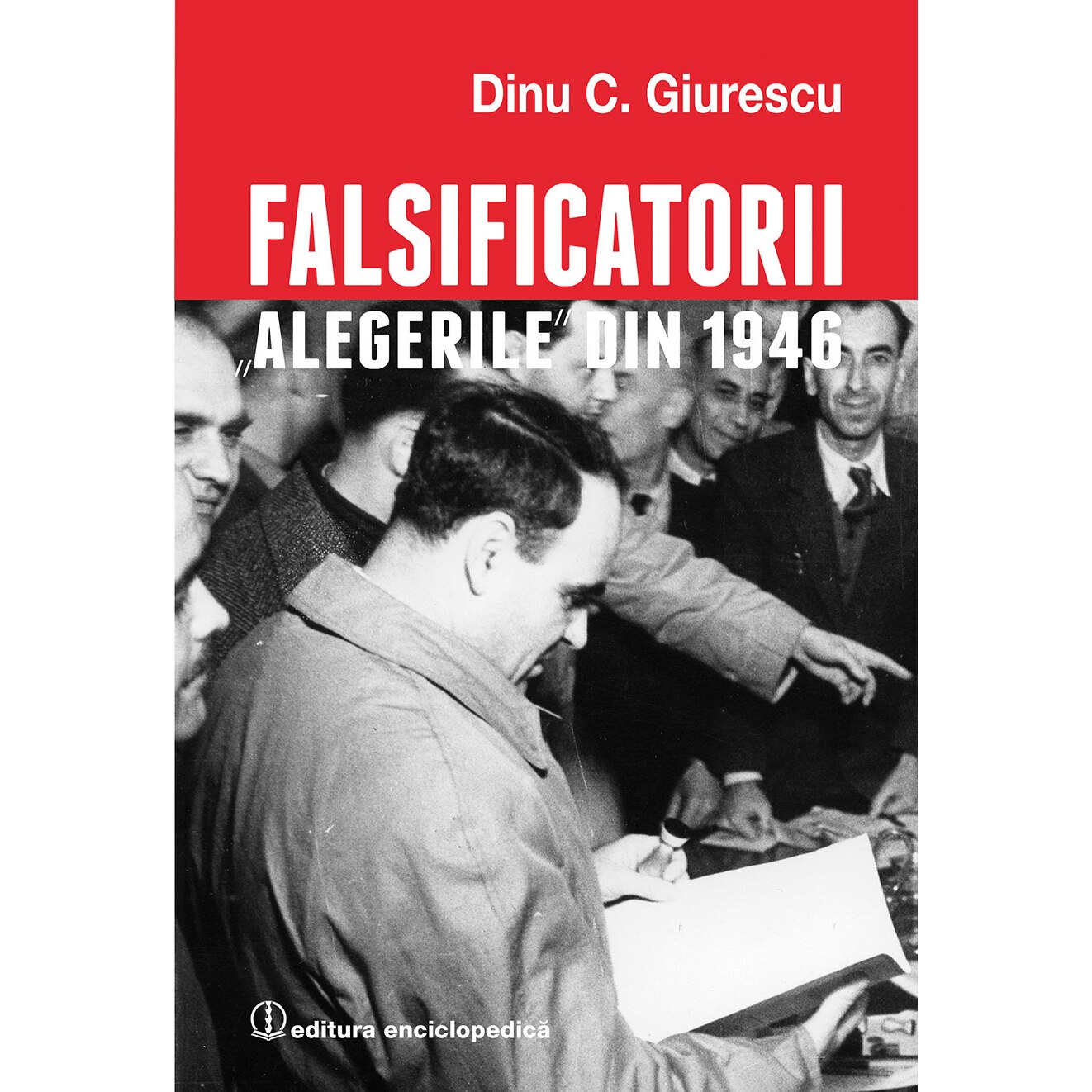 Falsificatorii - Dinu C.Giurescu