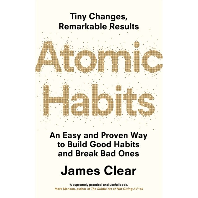 Atomic Habits The life-changing million copy bestseller, Clear James