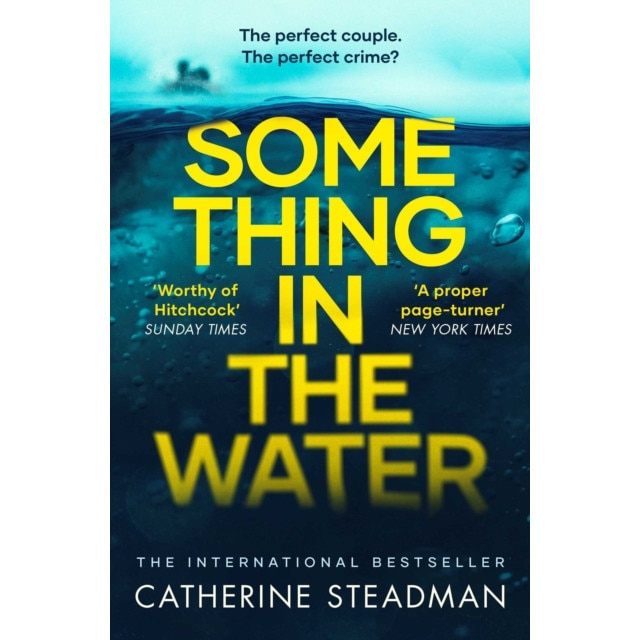 Something in the Water The Gripping Reese Witherspoon Book Club Pick!, Steadman Catherine