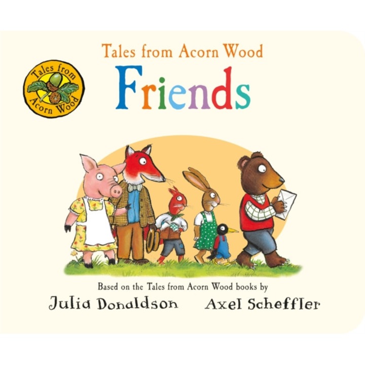 Tales from Acorn Wood: Friends, Donaldson Julia