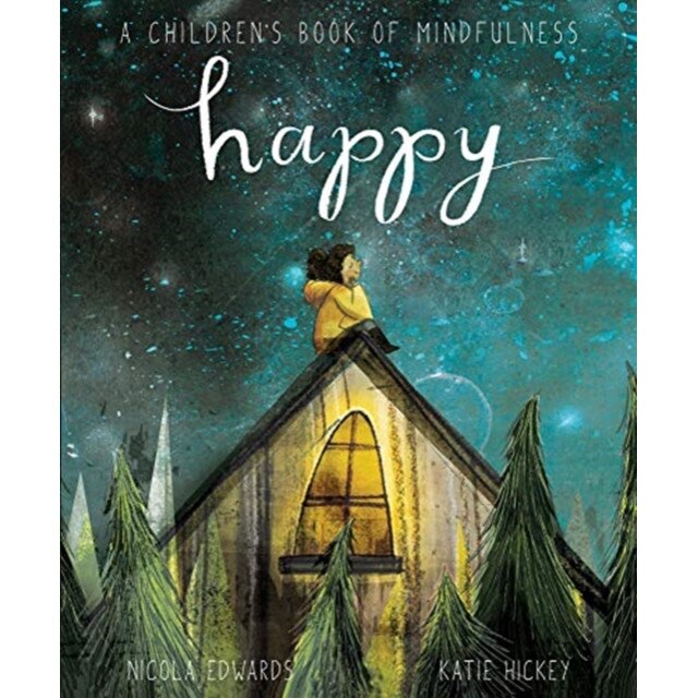 Happy: A Children's Book of Mindfulness, Edwards Nicola