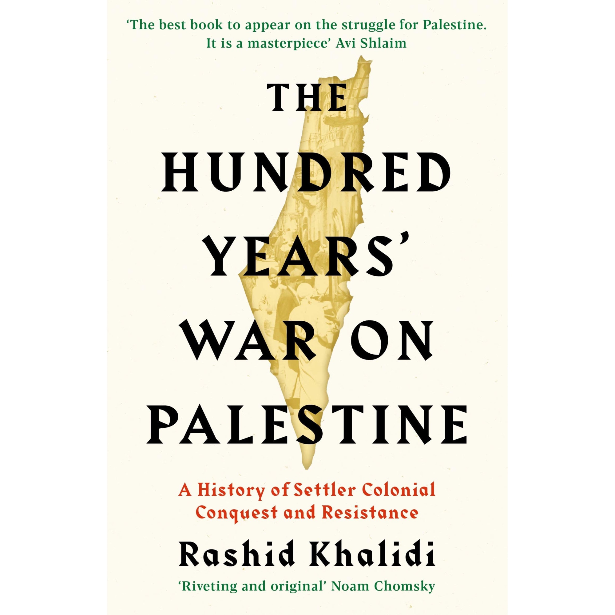 The Hundred Years' War on Palestine - Rashid I. Khalidi