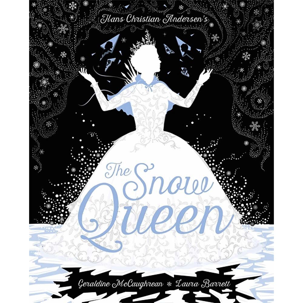The Snow Queen - Geraldine McCaughrean Hans Christian Andersen , ed 2020