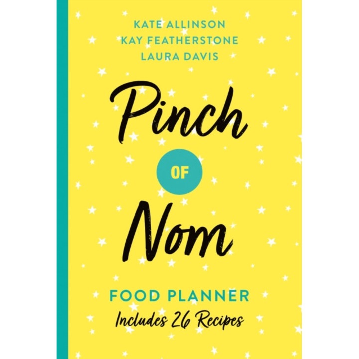 Pinch of Nom Food Planner Includes 26 New Recipes, Featherstone Kay, Davis Laura, Allinson Catherine (Kate)
