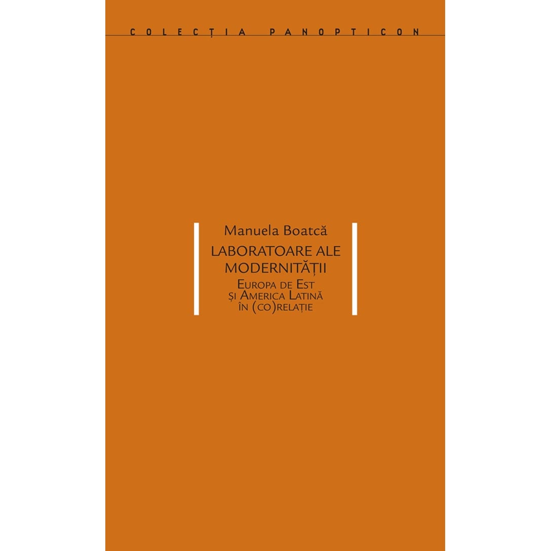 Laboratoare ale modernitatii - Manuela Boatca, ed 2020