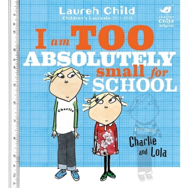 Charlie and Lola: I Am Too Absolutely Small For School, Child Lauren