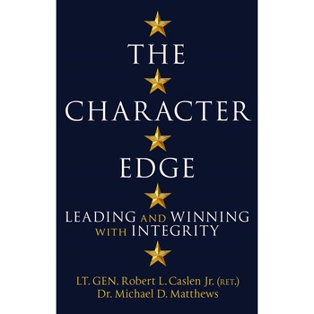 The Character Edge - Robert L. Caslen Jr.Michael D. Matthews The Character Edge - Robert L. Caslen Jr.Michael D. Matthews