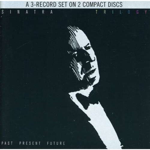 Frank Sinatra - Trilogy: Past, Present& F (2CD)