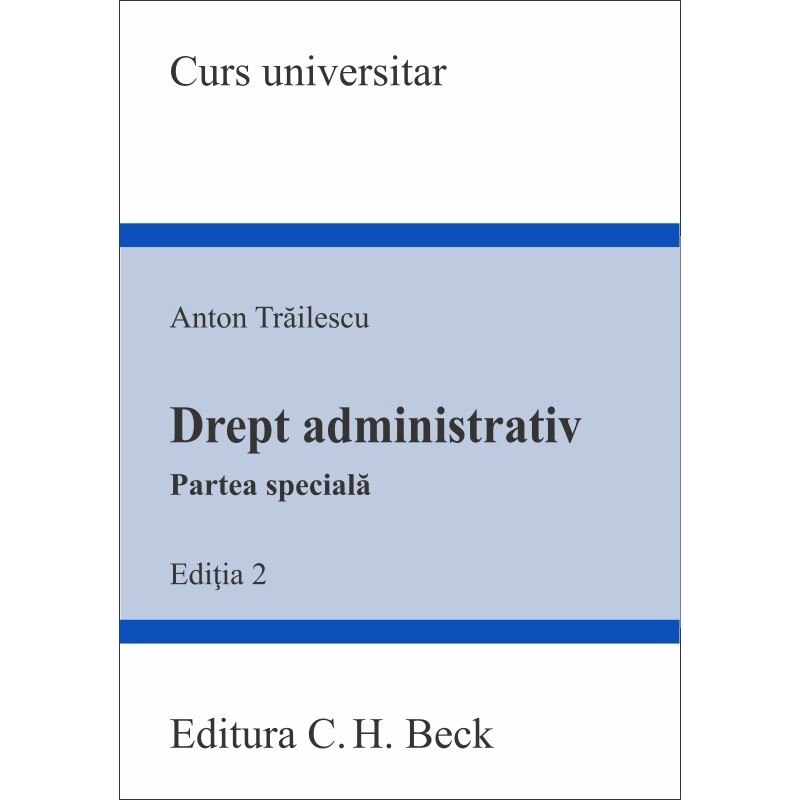Drept administrativ, Partea speciala, Editia 2 - Anton Trailescu