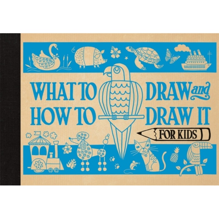 What to Draw and How to Draw It for Kids, Pepper Charlotte