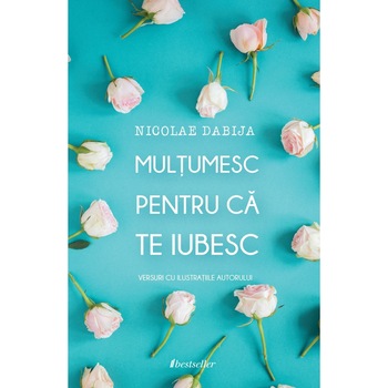 Multumesc pentru ca te iubesc - Nicolae Dabija Multumesc pentru ca te iubesc - Nicolae Dabija