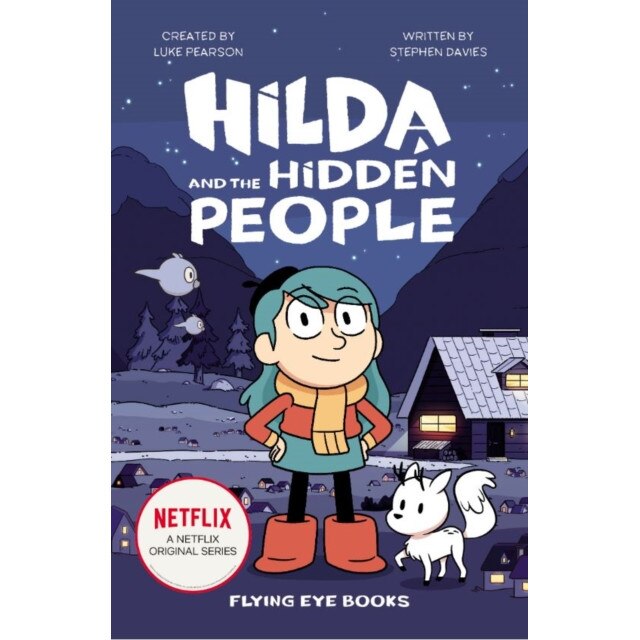 Hilda and the Hidden People (Netflix Original Series book 1), Davies Stephen