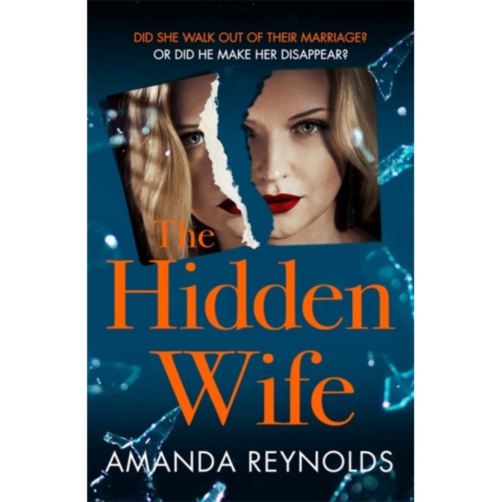 The Hidden Wife The twisting, turning new psychological thriller that will have you hooked, Reynolds Amanda