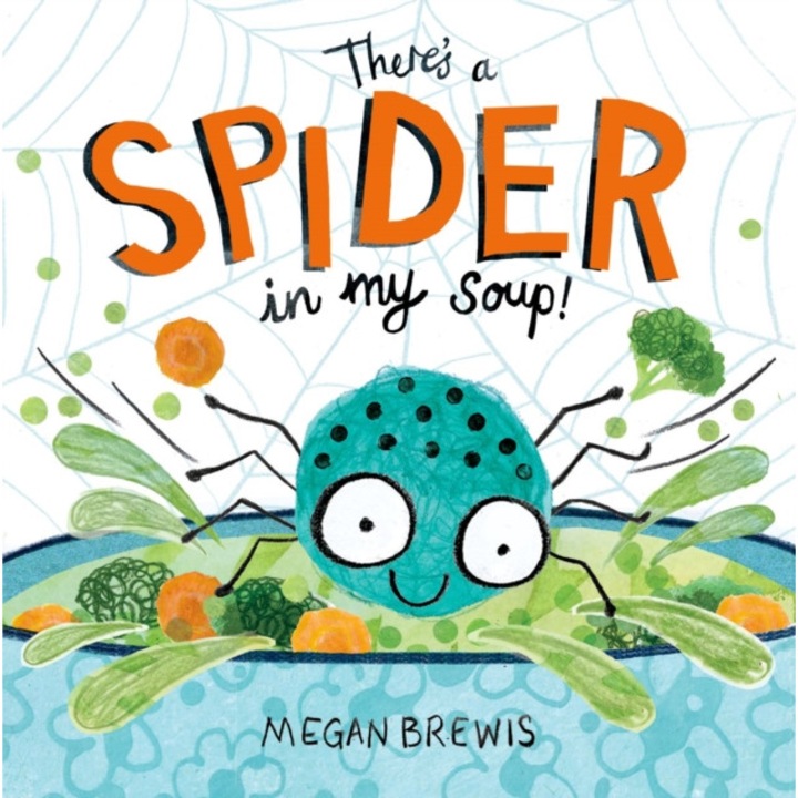 There's a Spider in my Soup!, Brewis Megan