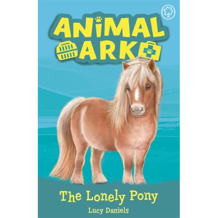 Animal Ark, New 8: The Lonely Pony Book 8, Daniels Lucy