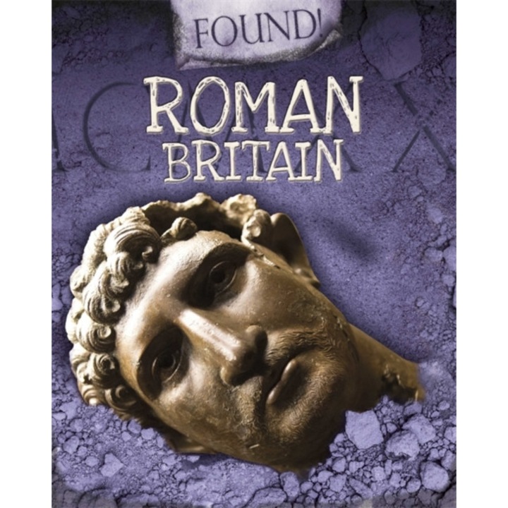 Found!: Roman Britain, Butterfield Moira