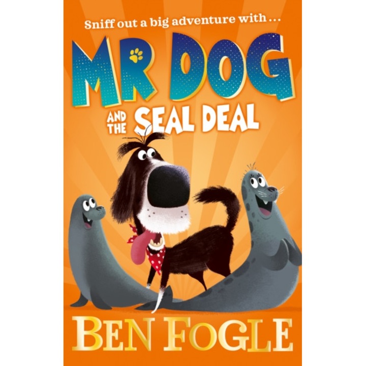 Mr Dog and the Seal Deal, Fogle Ben, Cole Steve