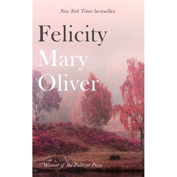 Felicity, Oliver Mary Felicity, Oliver Mary