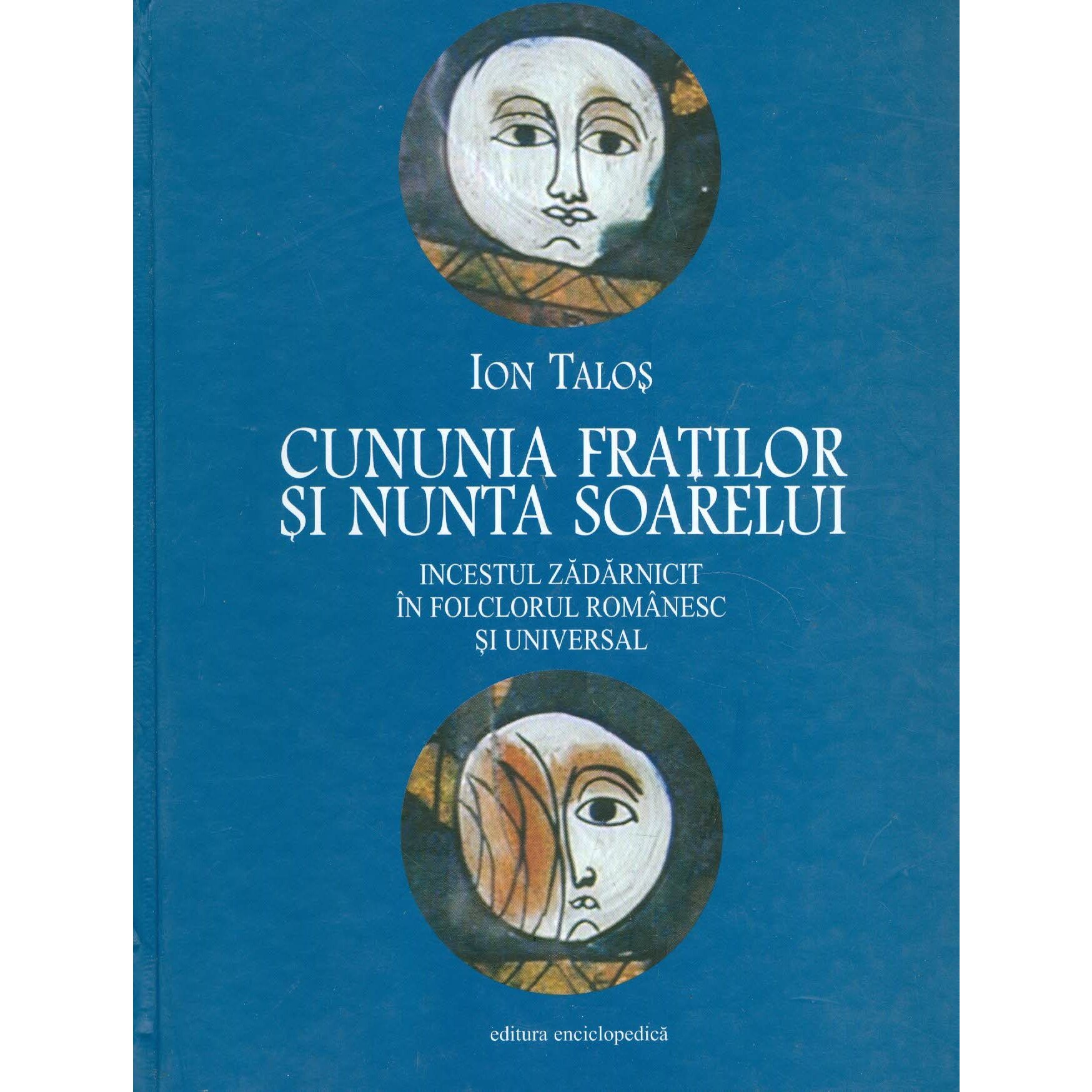 Cununia fratilor si nunta soarelui - Ioan Talos