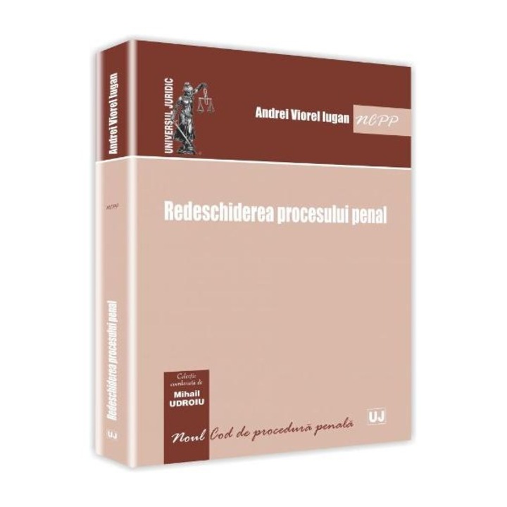 Redeschiderea procesului penal - Andrei Viorel Iugan