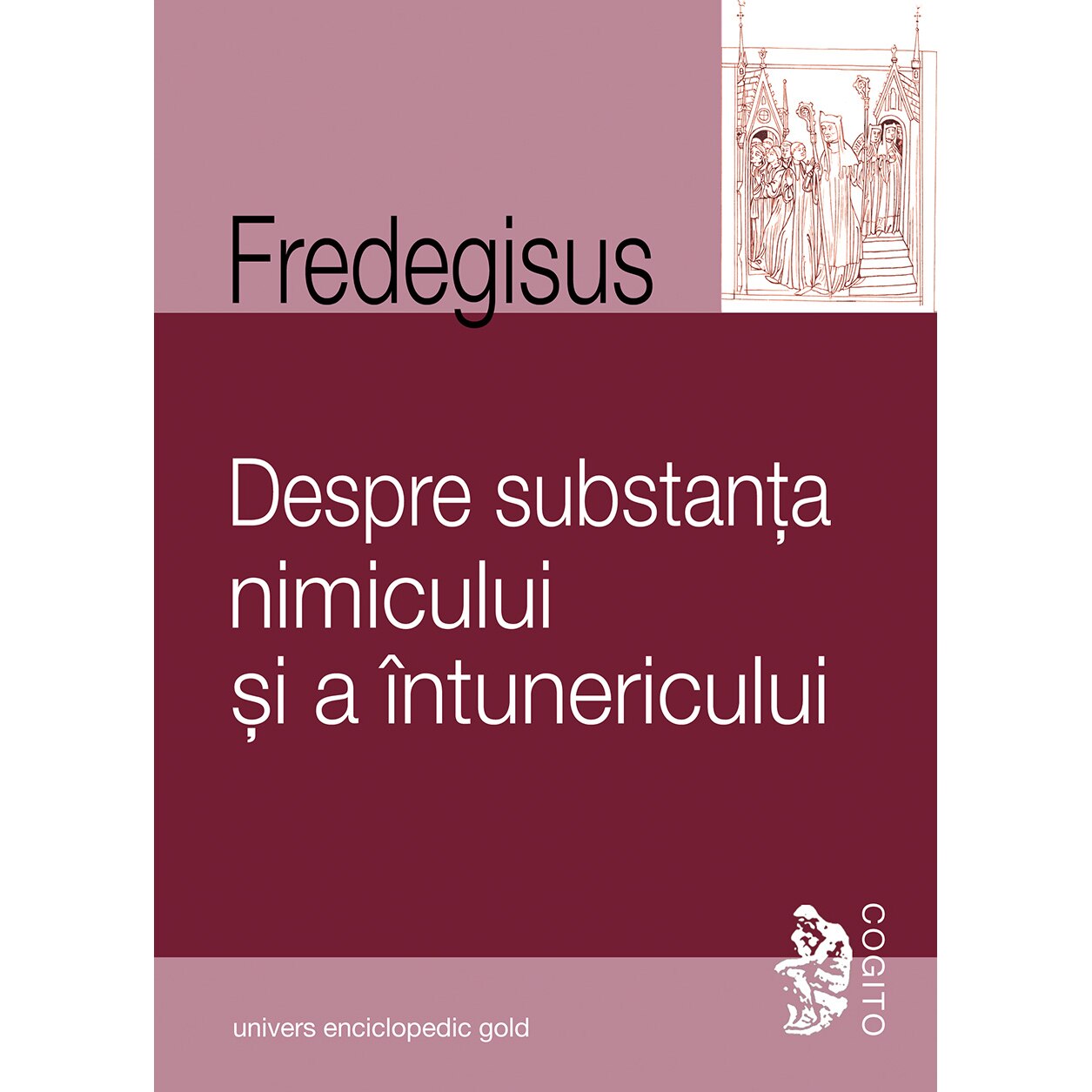 Despre substanta nimicului si a intunericului - Fredegisus