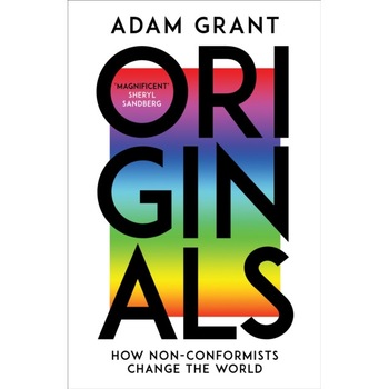 Originals How Non-conformists Change the World, Grant Adam Originals How Non-conformists Change the World, Grant Adam