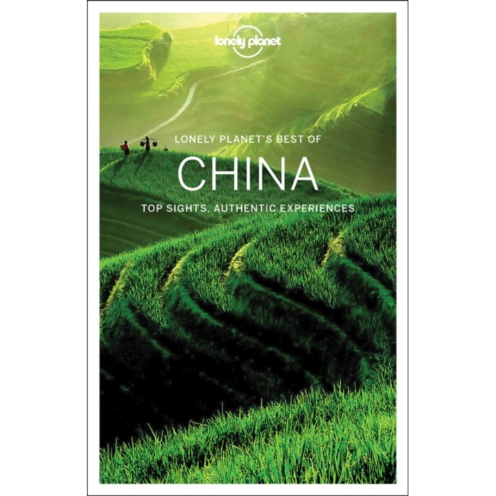 Lonely Planet Best of China, Lonely Planet, Harper Damian, Chen Piera, Eimer David, Holden Trent, Matchar Emily, Milner Rebecca, Morgan Kate, Spurling Tom, Eaves Megan