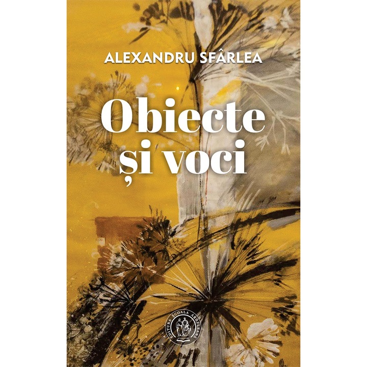 Obiecte Si Voci - Alexandru Sfarlea