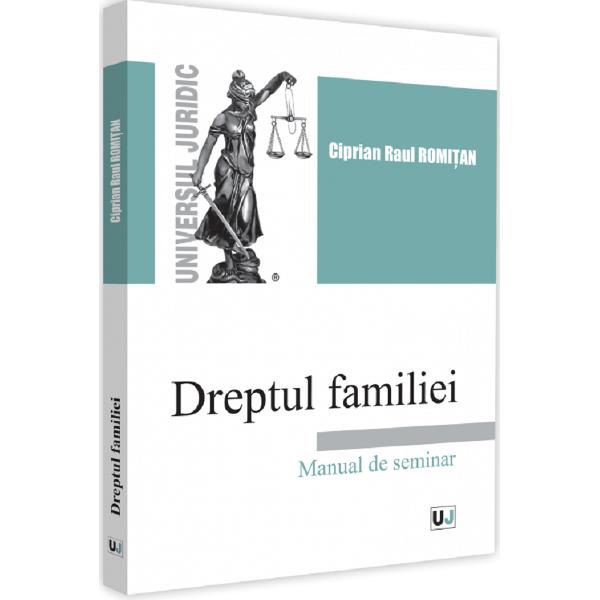 Dreptul familiei. Manual de seminar - Ciprian Raul Romitan